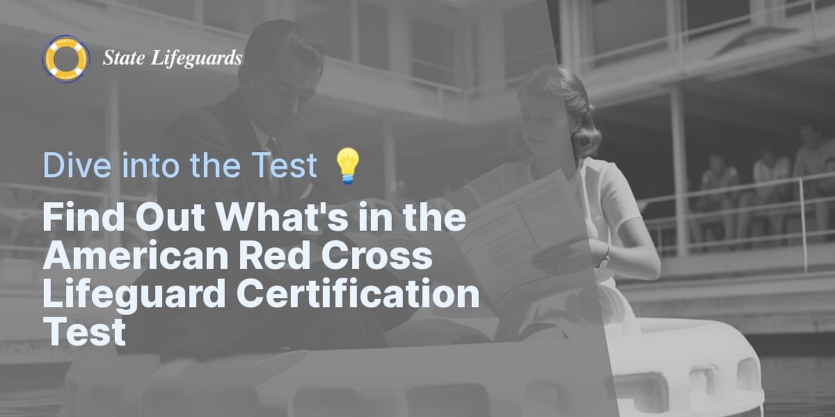 What Does the American Red Cross Lifeguard Certification Test Include?