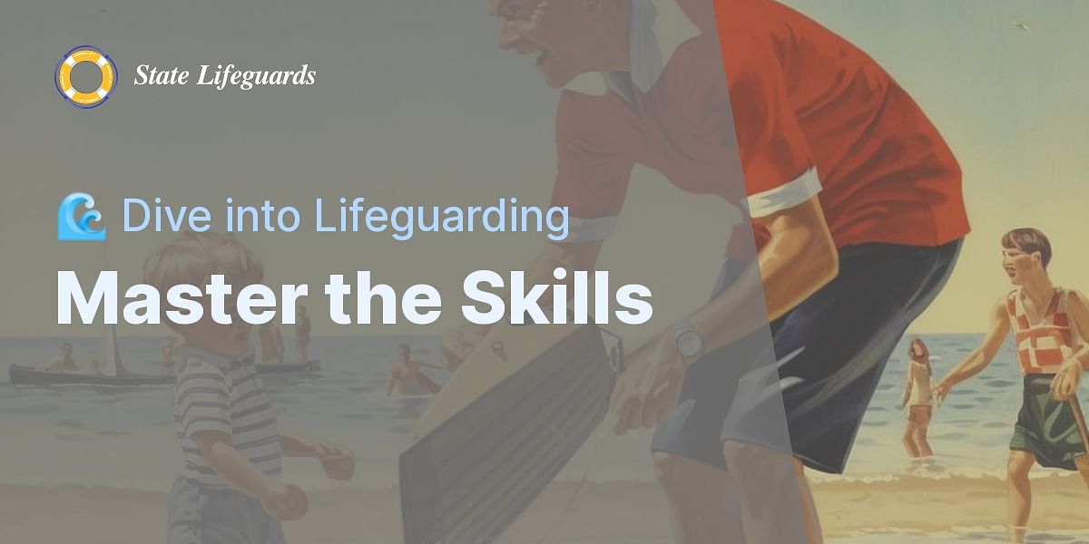 What essential skills are needed to a state lifeguard?