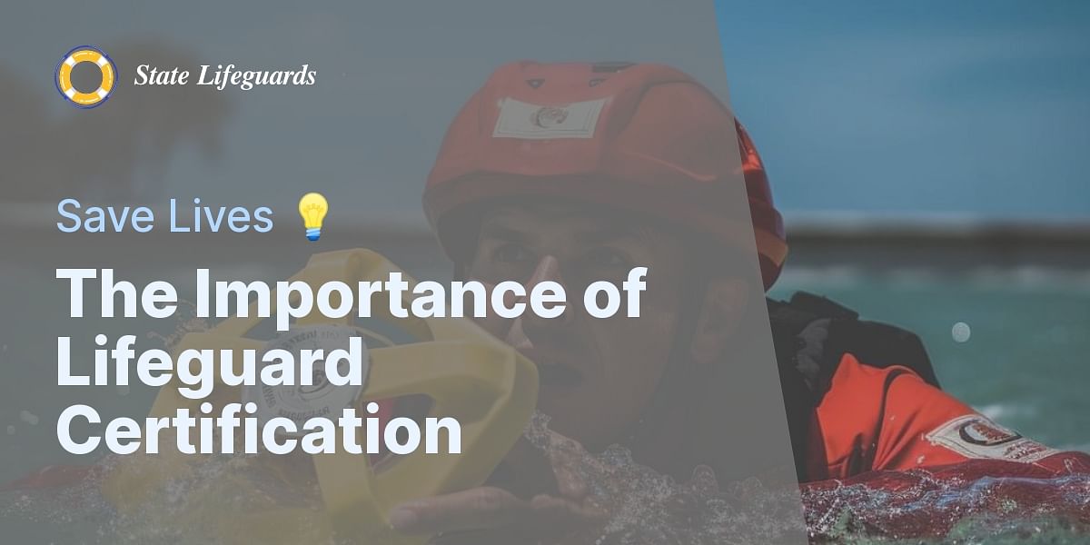 Why is Lifeguard Certification Crucial and How Does it Contribute to