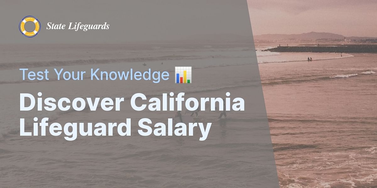 California Lifeguard Salary Quiz State Lifeguards