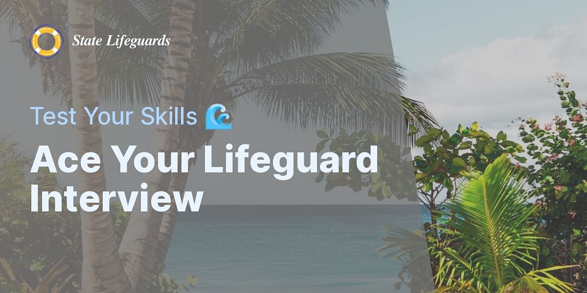 Common Lifeguard Interview Questions Test Your Knowledge