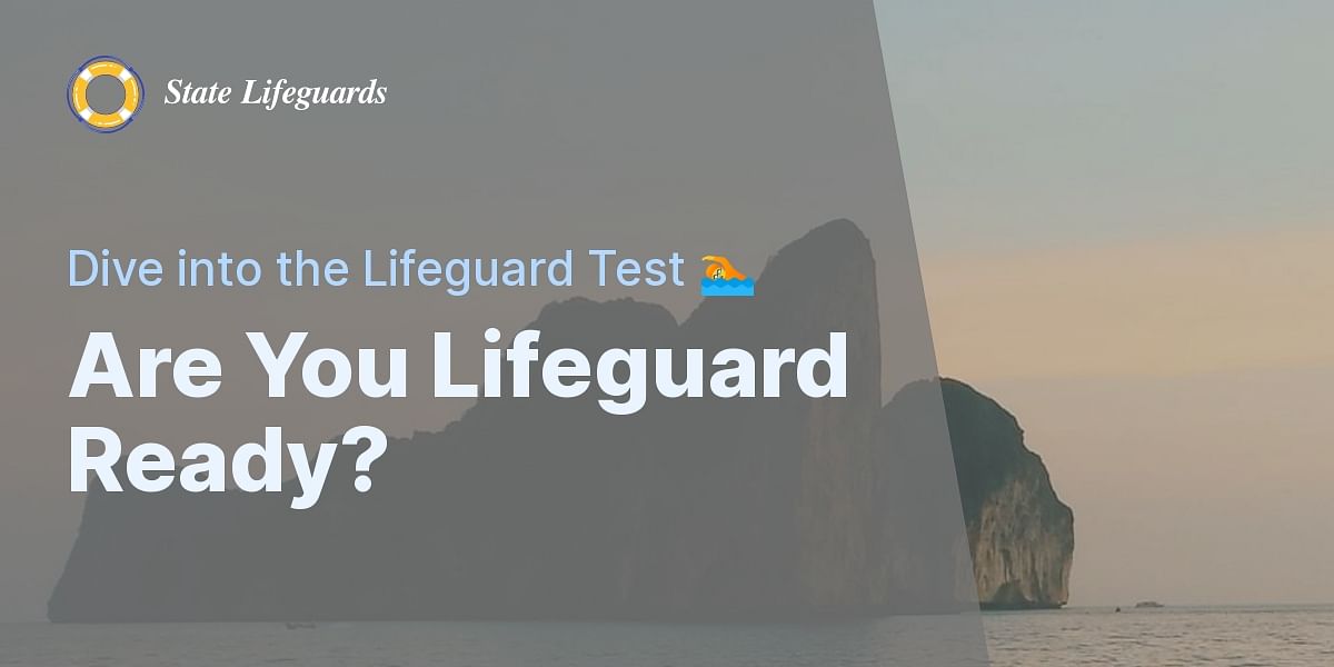 Are You Ready to a Lifeguard? Take Our Quiz Now!