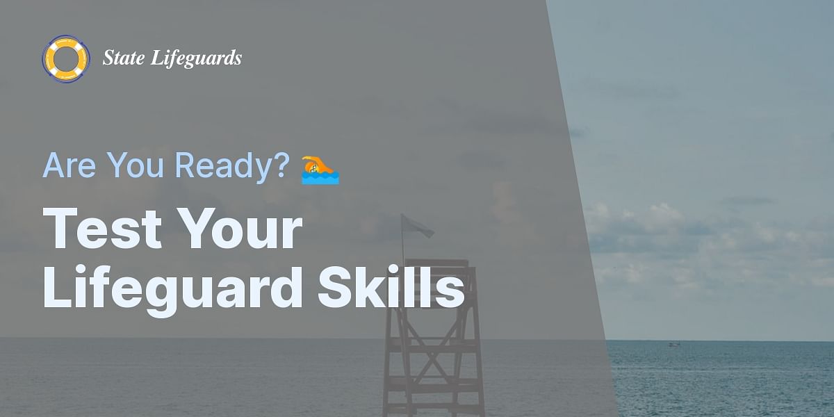 Lifeguard Skills and Qualities Quiz State Lifeguards