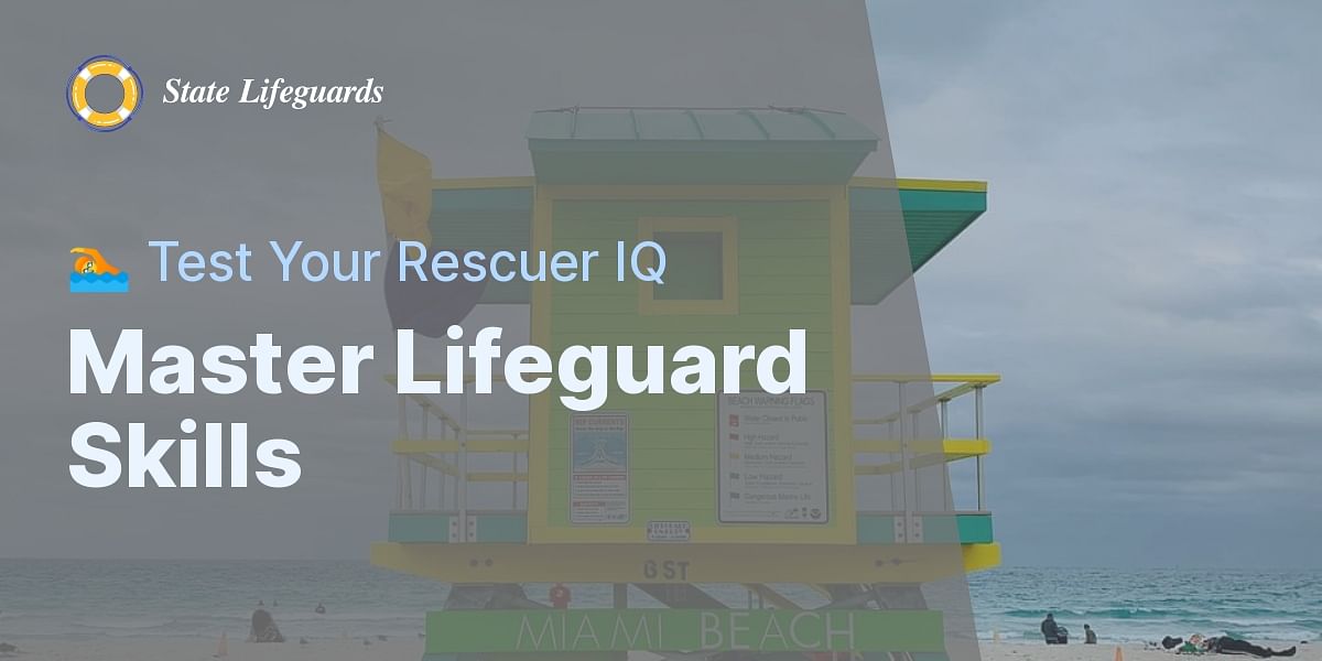 Lifeguard Techniques and Rescue Procedures Quiz Test Your Knowledge