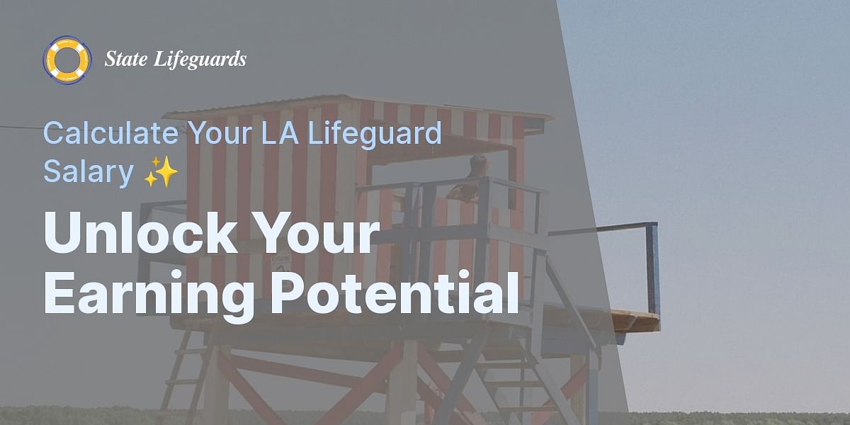 Potential Lifeguard Salary in LA Calculate Your Earnings