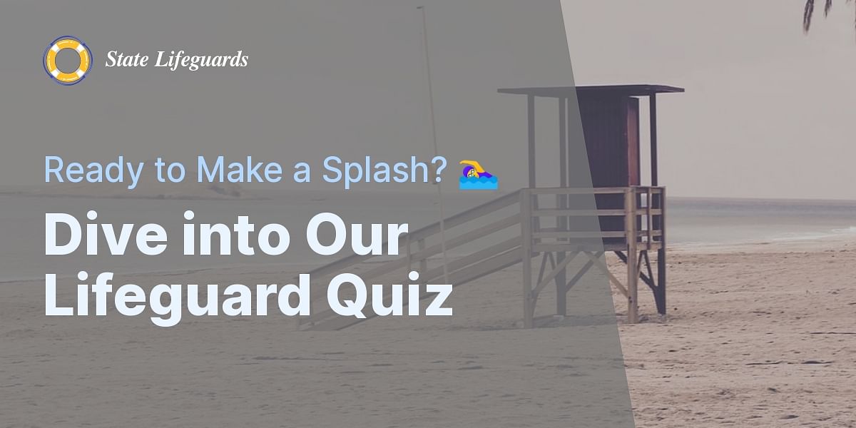 Test Your Lifeguard Knowledge State Lifeguards