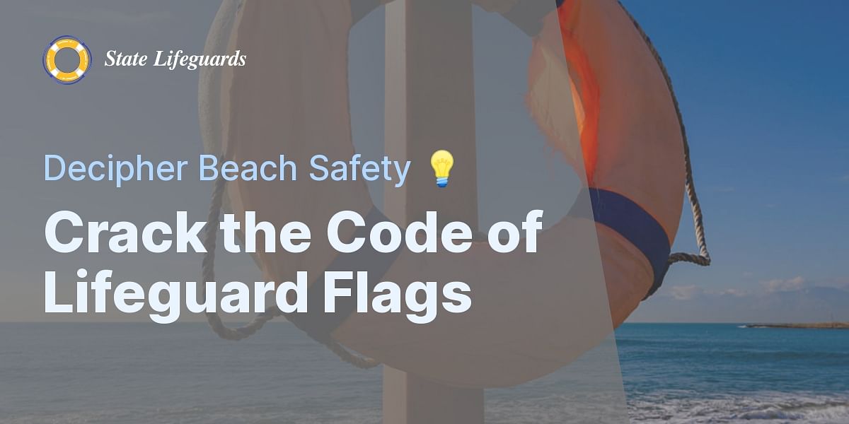 Understanding Lifeguard Flags Meanings, Quiz & More